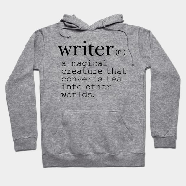 Writer Definition: Tea Drinker Hoodie by KitCronk